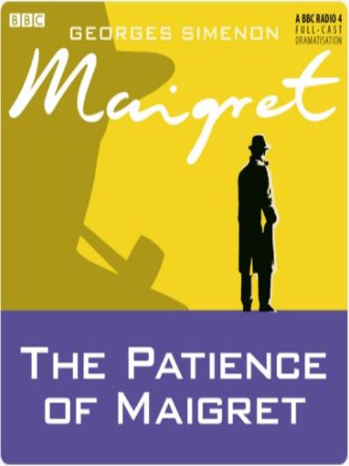 Title details for The Patience of Maigret by Georges Simenon - Available